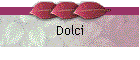 dolci
