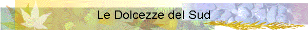 Le Dolcezze del Sud
